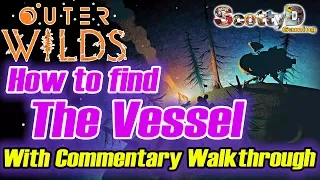 Outer Wilds - How to find The Vessel in Dark Bramble with Commentary (Guide, Tutorial, Tips)