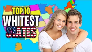 10 Best Whitest States In America In 2024