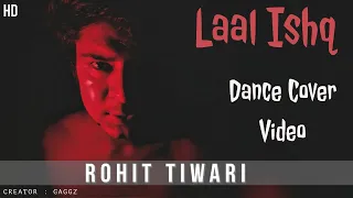 LAAL ISHQ ( Dance cover) | Arijit Singh | lyrical | Ram- leela | Rohit Tiwari|