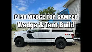 DIY Wedge Top Camper Build Ford F150 Edition - Wedge & Tent Build