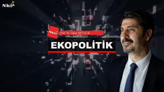 Erkan AKTAŞ ile EKOPOLİTİK | 30.04.2024