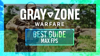 BEST Optimization Guide | Gray Zone Warfare | Max FPS | Best Settings