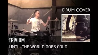 Trivium - Until The World Goes Cold | Quentin Brodier (Drum Cover)