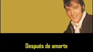 ELVIS PRESLEY  - After loving you ( con subtitulos en español )  BEST SOUND