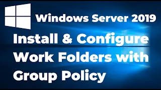 67.  How to Install and Configure Work Folders on Windows Server 2019