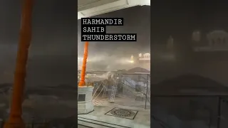 HARMANDIR SAHIB THUNDERSTORM🙏🙏