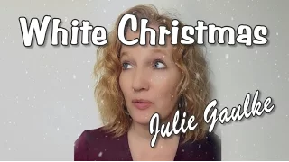 White Christmas (arr. Kirby Shaw) multitrack by Julie Gaulke