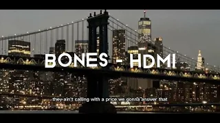 bones - hdmi sped up + lyrics