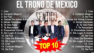 El Trono de Mexico 2023 MIX ~ Top 10 Best Songs ~ Greatest Hits ~ Full Album