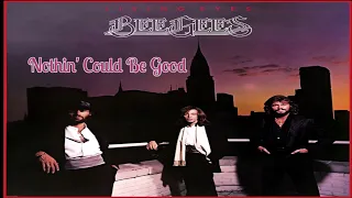 Bee Gees ~ " Nothin' Could Be Good  " ~ 1981