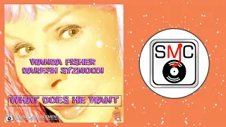 WANDA FISHER & DARESH SYZMOON - What Does He Want (HIT MANIA ESTATE 2018)
