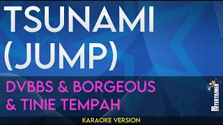 Tsunami (Jump) - DVBBS & Borgeous & Tinie Tempah (KARAOKE)