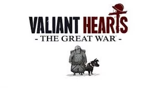 Игрофильм "Valiant Hearts: The Great War". Часть первая.