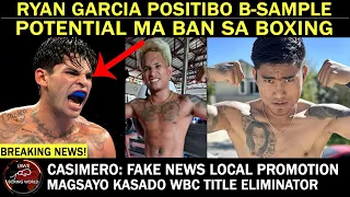 BREAKING: Ryan Gacia Positibo Uli Potensyal Ma Ban Sa Boxing,Casimero Nagsalita Na,Magsayo Kasado Na