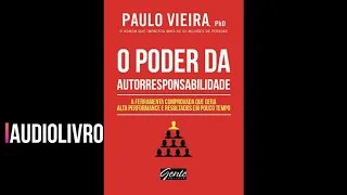 Paulo Vieira - O Poder da Autorresponsabilidade - Audiobook 2020