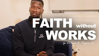 FAITH WITHOUT WORKS | Albaner C. Eugene Jr.