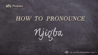 How to Pronounce Njigba (Real Life Examples!)