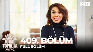 Zuhal Topal'la Sofrada 409. Bölüm