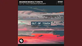 Out Of Touch (Madison Mars Edit)