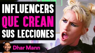 Influencers QUE CREAN Sus Lecciones | Dhar Mann