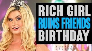 FAKE FRIEND Ruins Birthday Party. Will the Rich Girl get away with it?