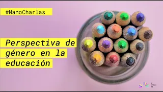 #NanoCharlas capítulo 12: ¿Cómo incluir la perspectiva de género en la educación?   #UchileTV