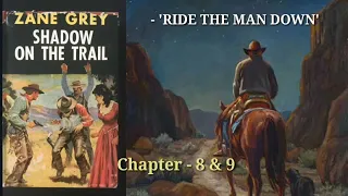 RIDE THE MAN DOWN - 6 | Western fiction by Zane Grey