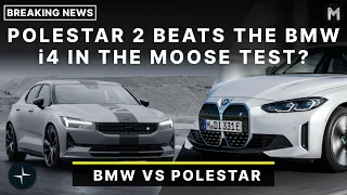 Polestar 2 Beats The BMW i4 in The Moose Test? BMW VS POLESTAR!