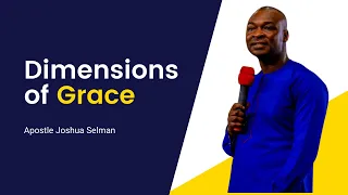 Apostle Joshua Selman | Dimensions of Grace | Koinonia Messages