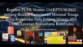 Mengulas KepmenPUPR 524 /2022 tentang Remunerasi Minimal Tenaga ahli pada Jasa Konsultan Konstruksi