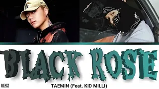 Taemin-(Black Rose) (Feat. Kid Milli). ПЕРЕВОД НА РУССКИЙТЕКСТКИРИЛЛИЗАЦИЯ