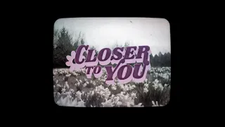 Sammy Rae & The Friends - Closer To You (Lyric Video)