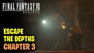 Chapter 3 - How to Escape the Depths | Final Fantasy 7 Rebirth