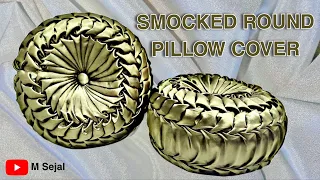 Easy Step By Step DIY Round Cusion Design | How to make Smocking pillow cover design | Round pillow
