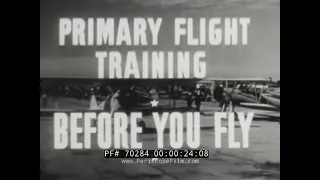 WWII PRIMARY FLIGHT TRAINING  "BEFORE YOU FLY"  BOEING STEARMAN BIPLANES 70284