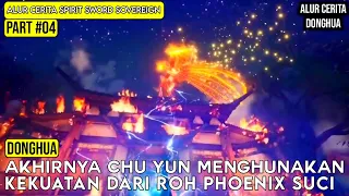 BANGKITNYA KEKUATAN PHOENIX SUCI YG SEBENARNYA | ALUR CERITA FILM DONGHUA SPIRIT SWORD SOVEREIGN #4