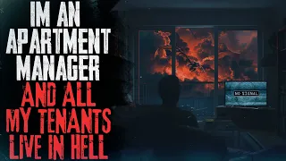 I'm An Apartment Manager, And All My Tenants Live In Hell | NoSleep Story