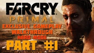 Far Cry Primal - Exclusive Gameplay Walkthrough - HARD - Part 1 - Not a Rocket Launcher in Sight!