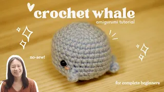 Crochet Whale for Absolute Beginners | Easy, NO-SEW Tutorial
