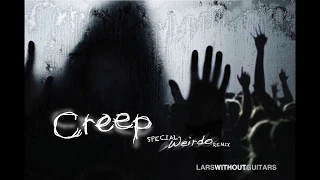 Radiohead - Creep (Special Weirdo remix)