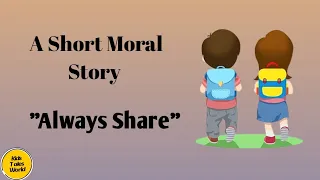 Story In English | A Short Moral Story | Always Share |