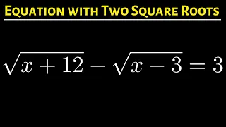 #9. Solve the Radical Equation with Two Square Roots