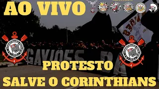 (AO VIVO)|PROTESTO!| MOVIMENTO SALVE o CORINTHIANS!| ESTAMOS VIVOS!