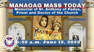 Catholic Mass Today at OUR LADY OF MANAOAG CHURCH Live  5:40 A.M.  June 13,  2023 Holy Rosary