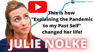 Julie Nolke - This Is How "Explaining the Pandemic..." Changed Her Life! | Weekly Subscriber Count