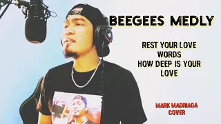 BEEGEES MEDLY [ REST YOUR LOVE - WORDS - HOW DEEP IS YOUR LOVE ] MARK MADRIAGA COVER