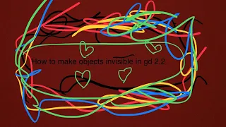 How to make objects invisible in gd 2.2