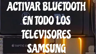 ACTIVAR BLUETOOTH EN TODOS LOS TELEVISORES SAMSUNG
