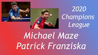 2020 Лига Чемпионов Мазе - Франциска Michael Maze vs Patrick Franziska   Champions League