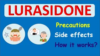 Lurasidone (Latuda) - Precautions, side effects and uses